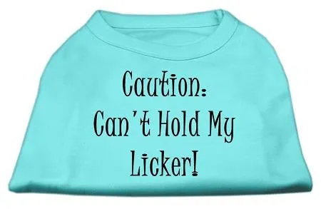 Can't Hold My Licker Screen Print Shirts Aqua Lg (14)